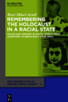 Mikel-Arieli R.  Remembering the Holocaust in a Racial State